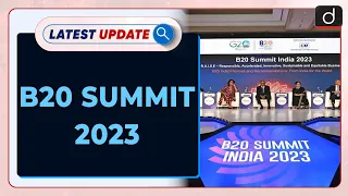 B20 Summit : 2023 Latest Update | Drishti IAS English