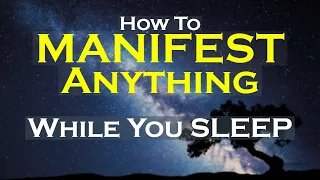 MANIFEST Anything While You Sleep Meditation ~ Listen Nightly