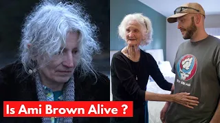 How Is Ami Brown Doing Today ? Is She Alive