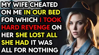 My Wife Cheated On Me In Our Bed For Which I Got Hard Revenge She Lost All She Had Story Audio Book