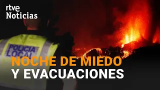 Así han pasado LA NOCHE: ABANDONAN sus casas sin saber HASTA CUÁNDO | RTVE Noticias