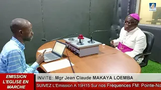 29 ANS D’ÉPISCOPAT: SÉVERIN REÇOIS MGR JEAN CLAUDE MAKAYA LOEMBA DANS L’ÉMISSION L’ÉGLISE EN MARCHE