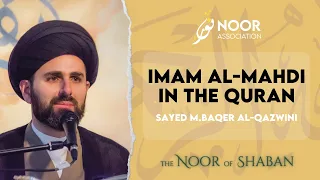 Imam al-Mahdi in the Quran I Sayed Mohammed Baqer Al-Qazwini I The Noor of Shaban