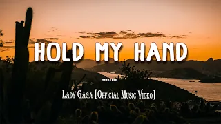 Lady Gaga ~ Hold My Hand (lyrics)
