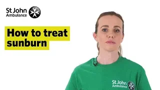 How to Treat a Sunburn - First Aid Training - St John Ambulance