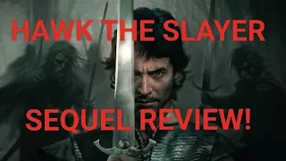 HAWK THE SLAYER - THE OFFICIAL SEQUEL REVIEWED!