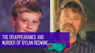 The Disappearance and Murder of Dylan Redwine