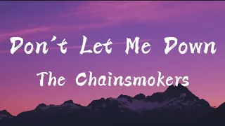 Don't Let Me Down - The Chainsmokers ft. Daya (Lyrics)