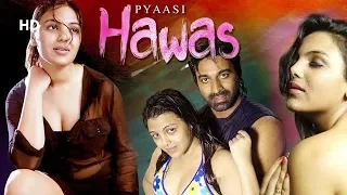 Pyaasi Hawas (HD) | Priyanka Tiwari | Sathya | Ravi Prakash | Superhit Movie
