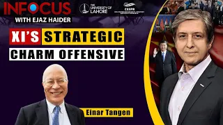 InFocus with Ejaz Haider, Ep 36, May 20: "Xi's Strategic Charm Offensive" with Einar Tangen