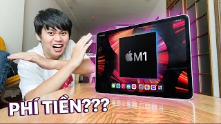 ĐÁNH GIÁ CHI TIẾT iPAD PRO "M1" 2021: PHÍ TIỀN???