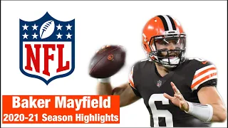 Baker Mayfield 2020-21 Season Highlights || Whatever It Takes || 2020 Player Highlights