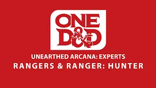 Rangers & Ranger: Hunter | Unearthed Arcana: Expert Classes | One D&D