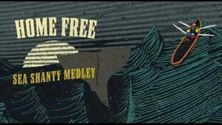 Home Free - Sea Shanty Medley ( Slowed / Reverb )