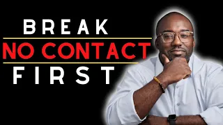 3 Conditions To Break No Contact FIRST