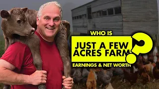 Who is Just a Few Acres Farm? What are their earnings and net worth?