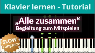 Alle zusammen | Begleitung LANGSAM zum Mitspielen Tastenzauberei Klavier lernen ♫ Felicitas Falke ♫