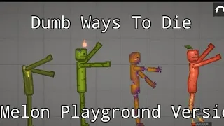 Dumb Ways To Die | Melon Playground Version