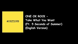 One Ok Rock - Take What You Want English Version (Ambition International Album) Lyrics Video