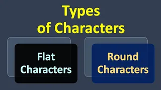 Types of characters, Flat Characters and Round Characters #novel