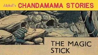 The Magic Stick - Chandamama English Audiobook - Moral Stories - Kids Stories - Akhil's Kool Stories