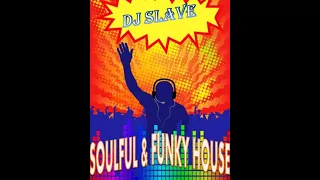 SOULFUL & FUNKY HOUSE MIX 🎧 SESSION 111 - 2020 🎧 ★ MASTERMIX BY DJ SLAVE