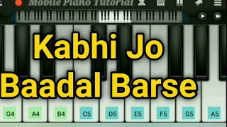 KABHI JO BADAL BARSE | PIANO TUTORIAL | CRAZY PIANO | ARIJIT SINGH | JACKPOT | EASY