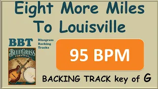 Eight More Miles to Louisville bluegrass backing track 95 bpm