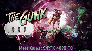 Another GREAT XBOX Game in VR? THE GUNK in 1st Person VIEW on Meta Quest 3/4090 PC Live Gameplay!