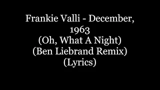 Frankie Valli - December, 1963 (Oh, What A Night) (Ben Liebrand Remix) (Lyrics HD)