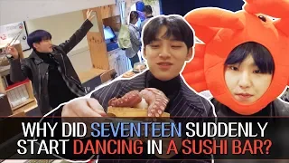 Why Did Seventeen Suddenly Start Dancing In A Sushi Bar? ENG SUB • dingo kdrama