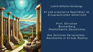 Vortrag Prof. Dr. Christian Bunnenberg : Das Zeitreise-Versprechen – Geschichte in Virtual Reality