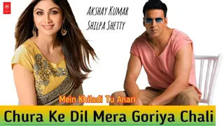 Chura Ke Dil Mera Goriya Chali | Mein Khiladi Tu Anari | Akshay Kumar, Shilpa Shetty, Kumar & Alka