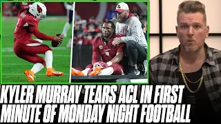 Kyler Murray Tears ACL In First Minute Of Monday Night Football | Pat McAfee Reacts