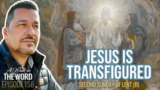 SECOND SUNDAY OF LENT YEAR B: JESUS IS TRANSFIGURED #secondsundayoflent #transfiguration