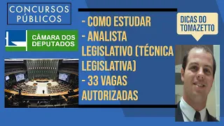 Concurso Câmara dos Deputados - como se preparar cargo de Analista Legislativo Técnica Legislativa