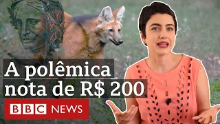 Nota de R$ 200: por que agora e qual a razão de tanta polêmica?