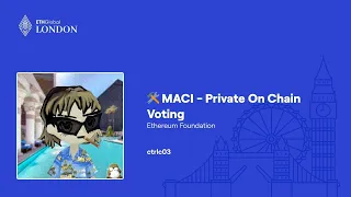 MACI - Private On Chain Voting - ETHGlobal London 2024