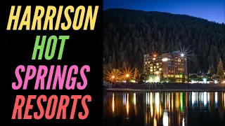 Harrison Hot Springs Resort - BC Resorts - Beautiful British Columbia - BC Hot Spring