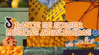 ~ DANCE SE SOUBER VERSÃO MÚSICAS ATUALIZADAS ~