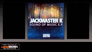 Jackmaster K - Sound Of Music (Original Mix)