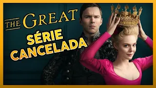 SÉRIE 'THE GREAT' É CANCELADA