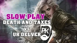 #GOTEM - Legacy Death and Taxes vs UR Delver - PK's Slow Play