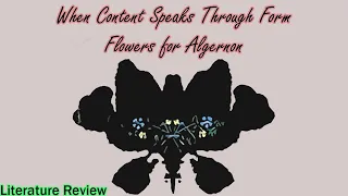 How to Format Writing to Enhance Content: Flowers for Algernon Literature Review