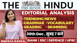 The Hindu Editorial Analysis |30TH December,2023| Vocab, Grammar, Reading, Skimming | Nimisha Bansal