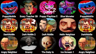 Poppy Playtime Chapter 3,Poppy Playtime 2,Scary Teacher 3D,Poppy Mobile,Blue Monster Escape,Granny