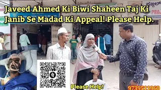 Mysore:Javeed Ahmed Ki Biwi Shaheen Taj Ki Janib Se Madad Ki Appeal! Please Help.