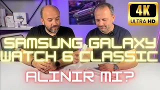 SAMSUNG GALAXY WATCH 6 CLASSIC ALINIR MI?