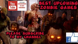 Top 10 insane upcoming zombie games 2019