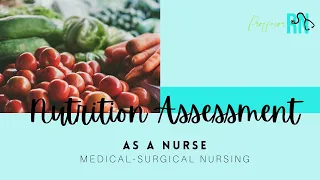 Nutrition Assessment / Medical-Surgical Nursing